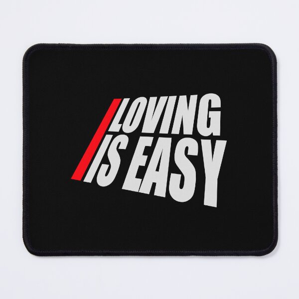 Item preview, Loving Is Easy Romantic Love Positivity Quote Logo designed and sold by shirt-o-mat.
