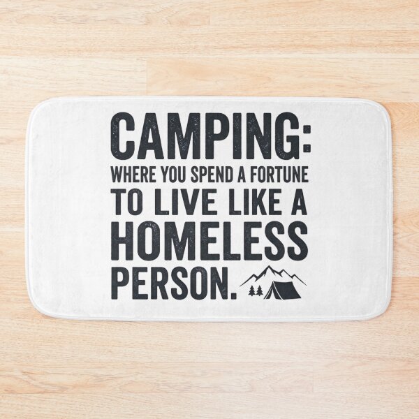 Item preview, Camping Humor – Spend a Fortune to Live Like a Homeless Person designed and sold by GabeMountainArt.