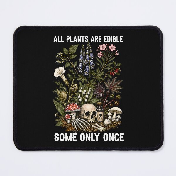 Item preview, All Plants Are Edible Some Only Once designed and sold by TheBirdLadyy.