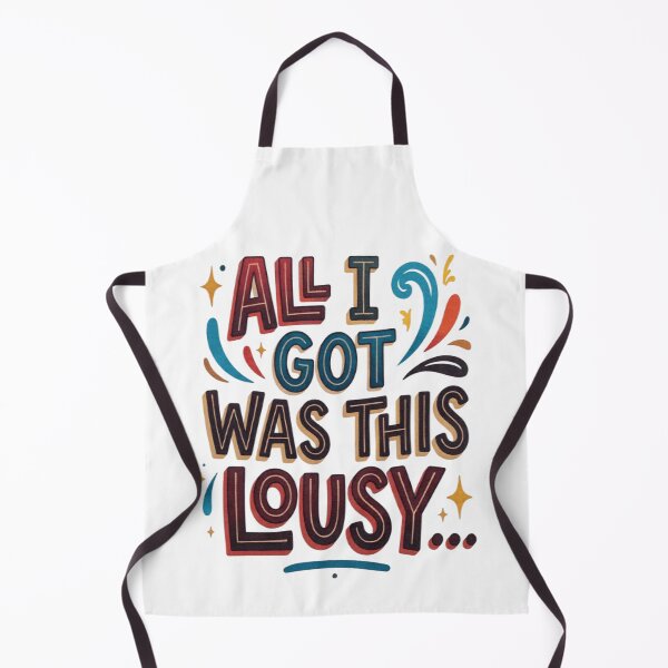 Item preview, All I Got Was This Lousy… – Funny Sarcastic Retro Quote designed and sold by MAJCO-ART.