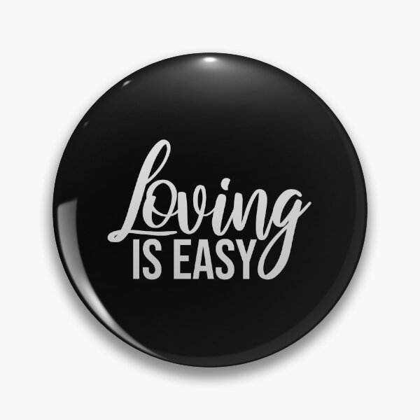 Item preview, Loving Is Easy Romantic Love Positivity Quote Logo designed and sold by shirt-o-mat.