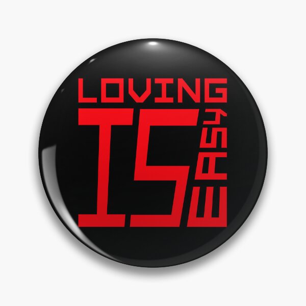 Item preview, Loving Is Easy Romantic Love Positivity Quote Logo designed and sold by shirt-o-mat.