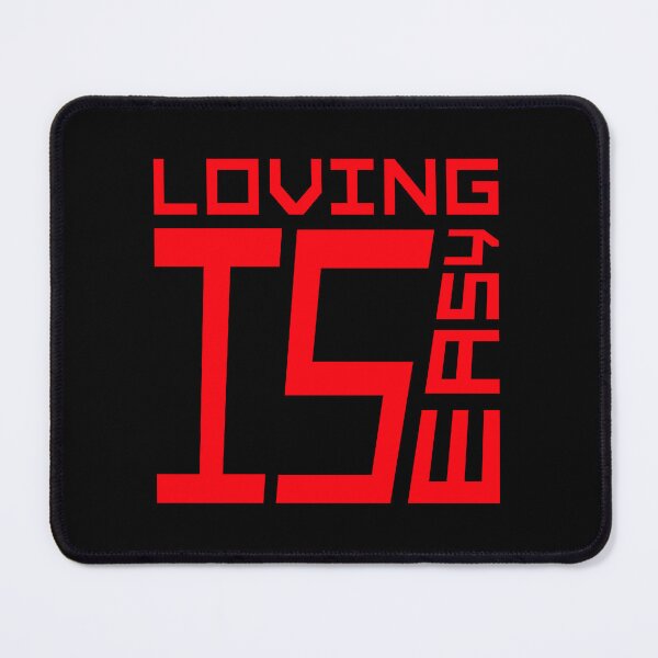 Item preview, Loving Is Easy Romantic Love Positivity Quote Logo designed and sold by shirt-o-mat.