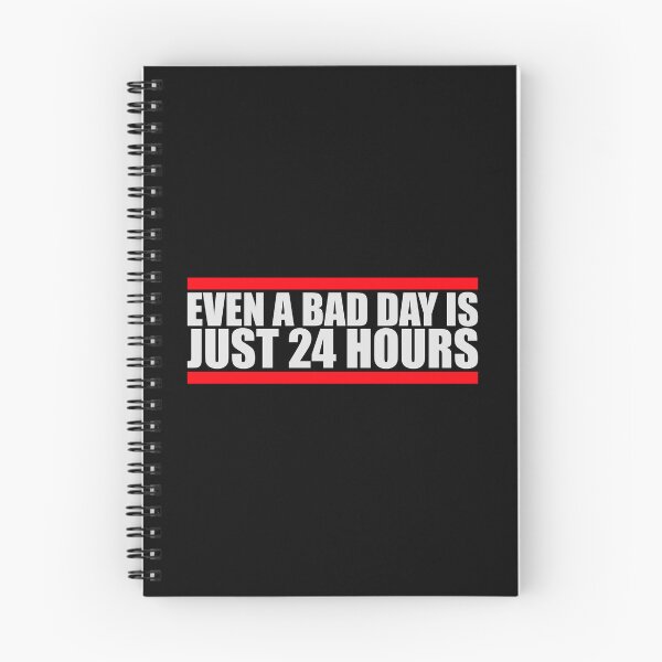 Item preview, Even A Bad Day Is Just 24 Hours Motivational Quote designed and sold by shirt-o-mat.