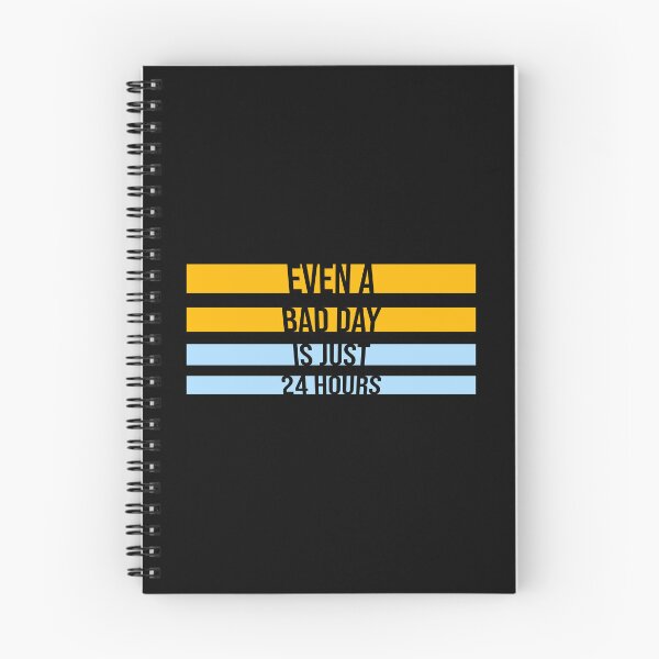 Item preview, Even A Bad Day Is Just 24 Hours Motivational Quote designed and sold by shirt-o-mat.