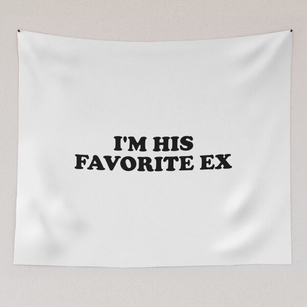 Item preview, I'm His Favorite ex designed and sold by ChungusLiving.