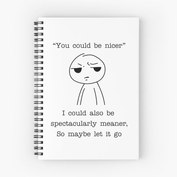 Item preview, You Could Be Nicer Funny Sarcastic Quote - Spectacularly Meaner Dark Humor designed and sold by witchlingart.