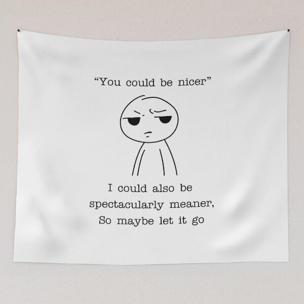 Item preview, You Could Be Nicer Funny Sarcastic Quote - Spectacularly Meaner Dark Humor designed and sold by witchlingart.