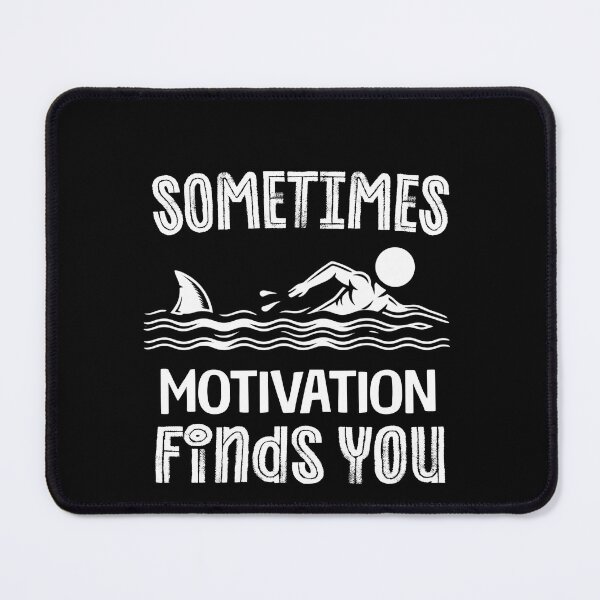 Item preview, Sometimes Motivation Finds You Funny Swimmer Shark designed and sold by Nadey.