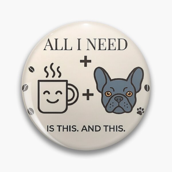 Item preview, All I Need Is Coffee A Frenchie And This Cute Design designed and sold by Frenchiq Co.