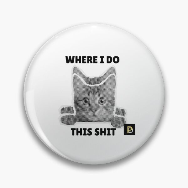Item preview, Where I Do This Shit - Funny Cat Office Humor designed and sold by SMinimalist613.