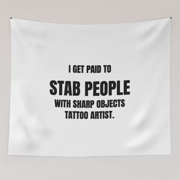 Item preview, I Get Paid To Stab People With Sharp Objects Funny Tattoo Artist Tee designed and sold by low battery meme design.
