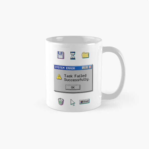 Item preview, Task Failed Successfully Retro 90s Error Message designed and sold by PANCOSS.