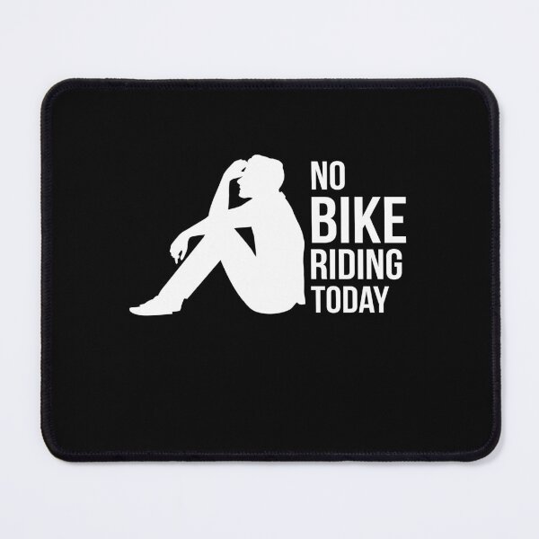 Item preview, No Bike Riding Today Disappointed Cyclist designed and sold by Nadey.