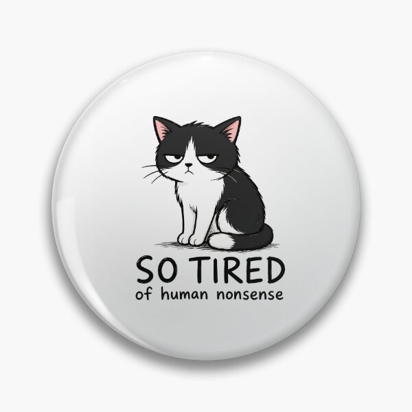 Item preview, So Tired Of Human Nonsense Funny Grumpy Tuxedo Cat Graphic Art designed and sold by The Upside Down.