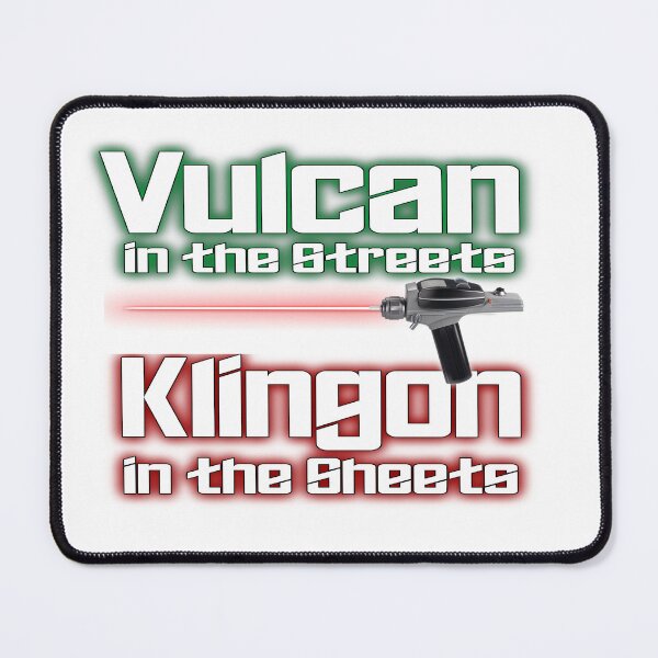 Item preview, Geekdom Art for Star Trek Fans -- Vulcan in the Streets, Klingon in the Sheets designed and sold by Ridge-Runner.