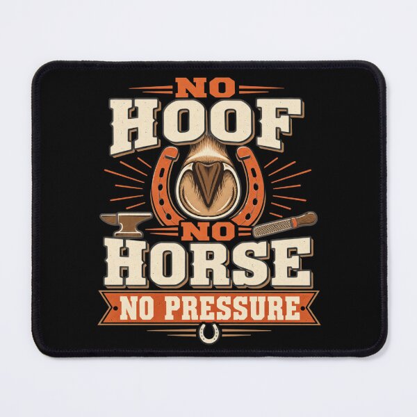 Item preview, No Hoof No Horse No Pressure Funny Farrier Gift designed and sold by DreamLayerStudio.