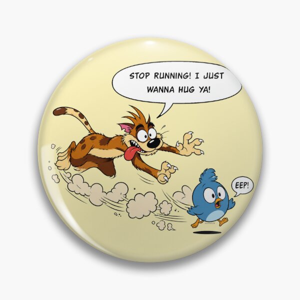 Item preview, Stop Running! I Just Wanna Hug Ya! – Funny Cartoon Cat Chasing Bird designed and sold by MischiefFoundry.