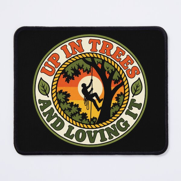 Item preview, Up In Trees And Loving It Funny Arborist Tree Climber Gift designed and sold by DreamLayerStudio.
