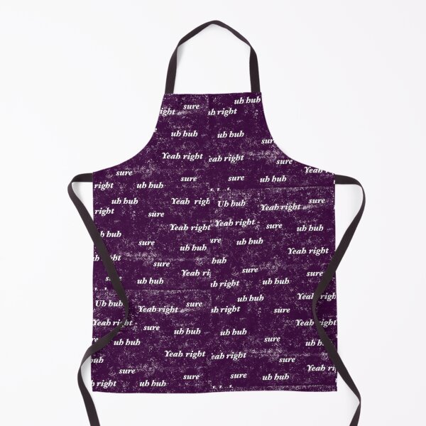 Item preview, Yeah right uh huh sure designed and sold by MAC Art&Designs.