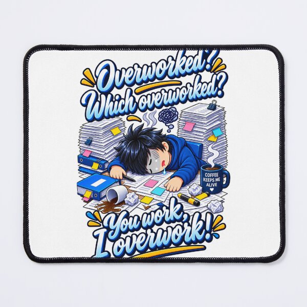 Item preview, Overworked? Which Overworked? Funny Office Worker Humor designed and sold by Suzaku Studio.