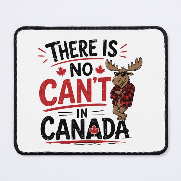 Item preview, There Is No Can’t in Canada - Funny Canadian Moose Design, Black/Red Text | designed and sold by Lotta Luxxa Lifestyle.