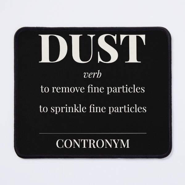 Item preview, Dust Contronym Definition Wordplay Linguistics designed and sold by incognipress.