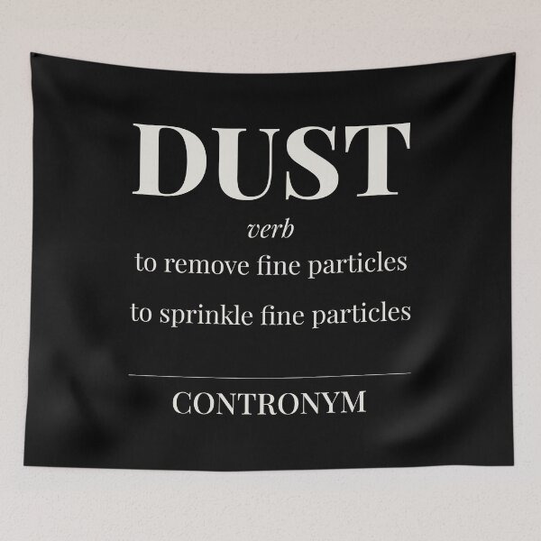 Item preview, Dust Contronym Definition Wordplay Linguistics designed and sold by incognipress.