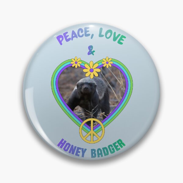 Item preview, Peace, Love & Honey Badger designed and sold by Nightshade Pixie Creations.