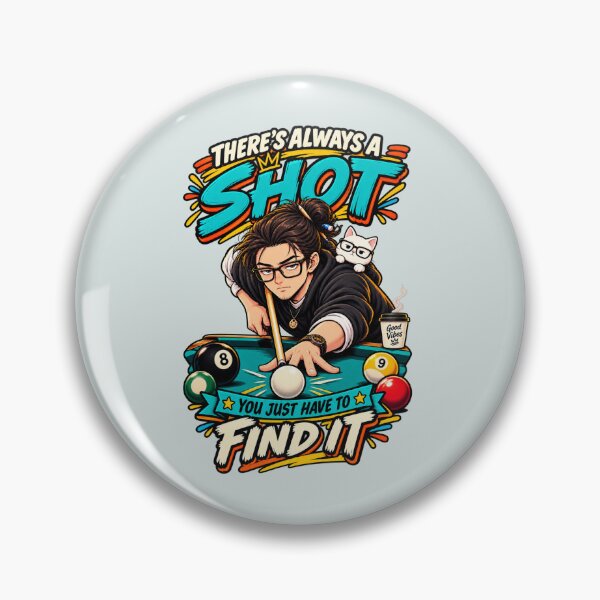 Item preview, There's Always a Shot Funny Pool Billiards Motivation designed and sold by waikibi ⭐⭐⭐⭐⭐.