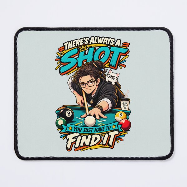 Item preview, There's Always a Shot Funny Pool Billiards Motivation designed and sold by waikibi ⭐⭐⭐⭐⭐.