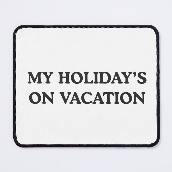 Item preview, My holiday's on vacation - back to school designed and sold by GoMyms.
