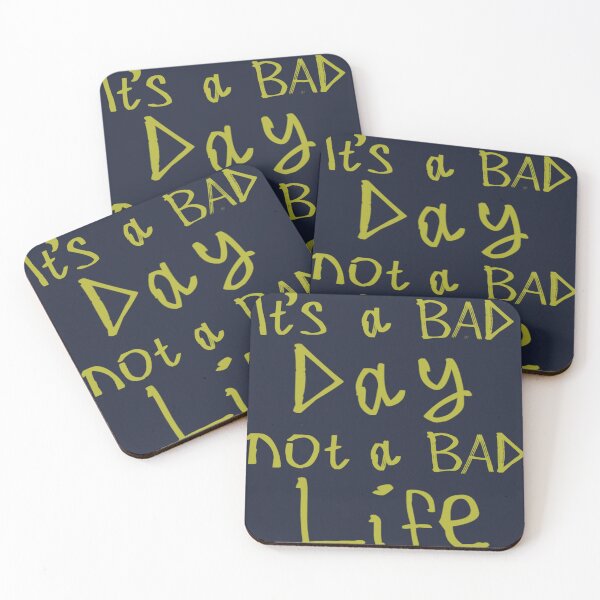 Item preview, It's a Bad Day, Not a Bad Life designed and sold by kinpirks.