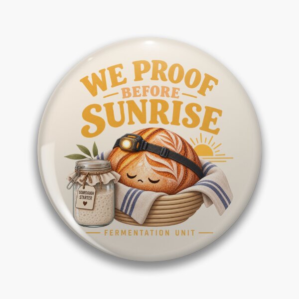 Item preview, Sourdough Before Sunrise Bread Baking Fermentation Humor designed and sold by PunchDrop.