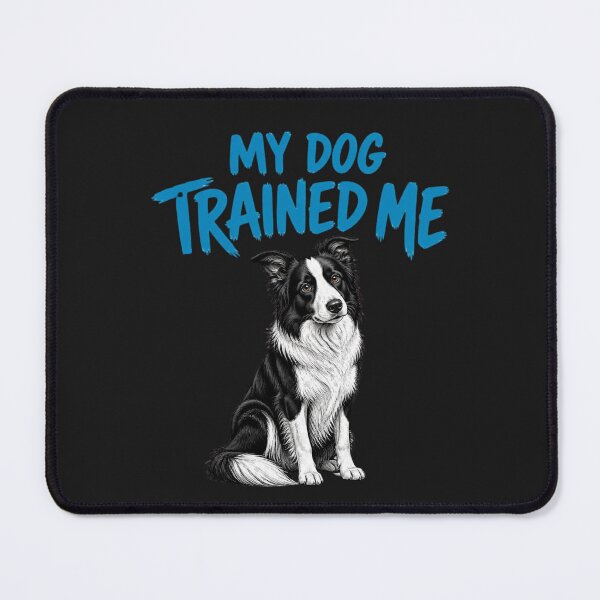 Item preview, My Dog Trained Me Border Collie Funny Dog Owner Design designed and sold by AdicretorDesign.