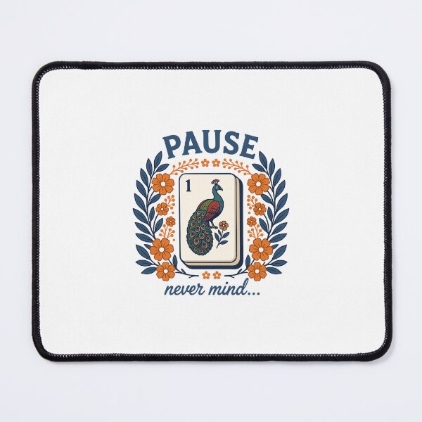 Item preview, Pause Never Mind Peacock Funny Mahjong designed and sold by designclub.