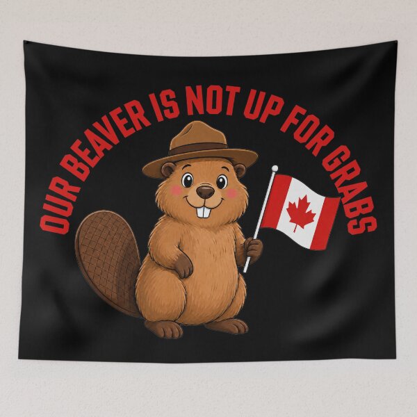 Item preview, Our Beaver is not Up for Grabs - Pro Canada Anti Trump designed and sold by zptees.
