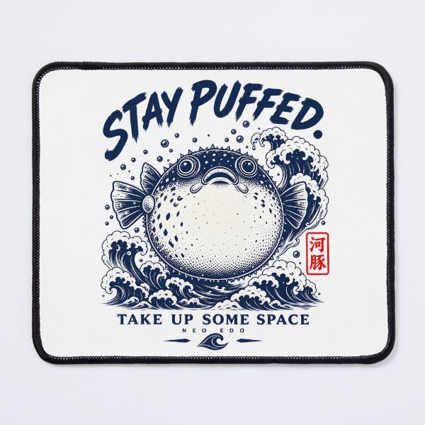 Item preview, Stay Puffed – Funny Pufferfish designed and sold by Neo Edo Studio.