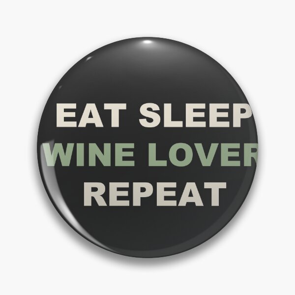 Item preview, Eat Sleep Wine Lover Repeat - Wine Lover designed and sold by RetroThreadWorks.