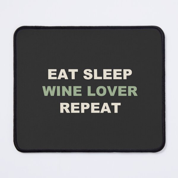 Item preview, Eat Sleep Wine Lover Repeat - Wine Lover designed and sold by RetroThreadWorks.