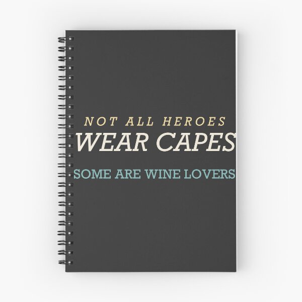 Item preview, Not All Heroes Wear Capes Some Are Wine Lovers - Wine Lover designed and sold by RetroThreadWorks.