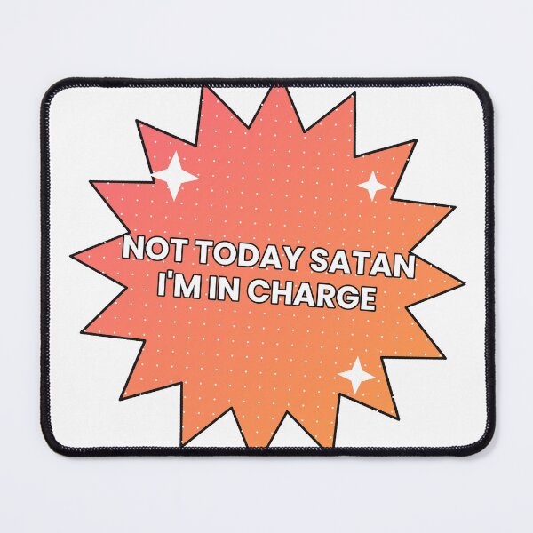 Item preview, Not Today Satan I'm In Charge  designed and sold by Utibe123.