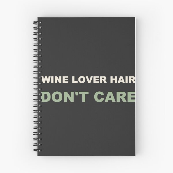 Item preview, Wine Lover Hair Don't Care - Wine Lover designed and sold by RetroThreadWorks.