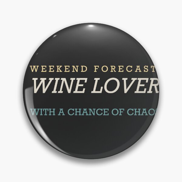 Item preview, Weekend Forecast: Wine Lover With A Chance Of Chaos - Wine Lover designed and sold by RetroThreadWorks.