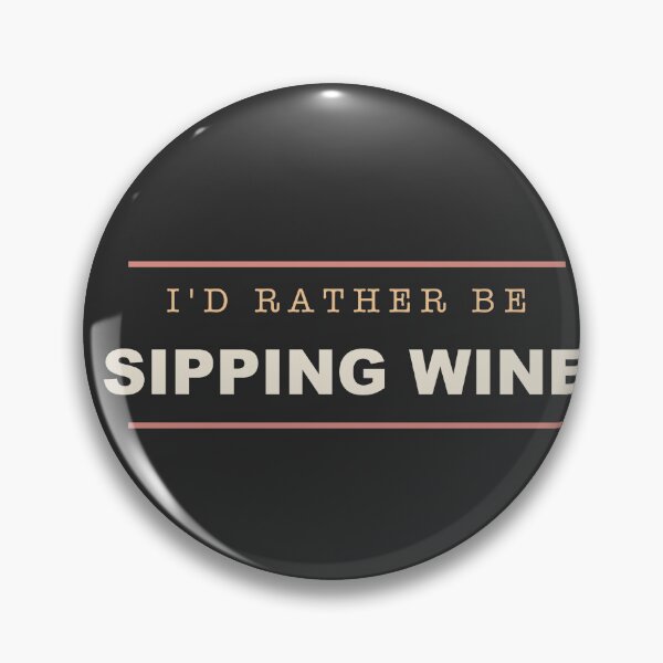 Item preview, I'd Rather Be Sipping Wine - Wine Lover designed and sold by RetroThreadWorks.