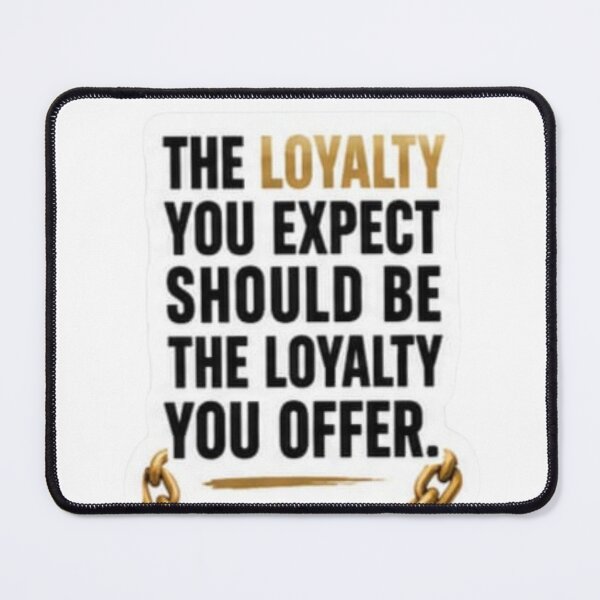 Item preview, The Loyalty You Expect Should Be The Loyalty You Offer Gold Chain Sticker designed and sold by Scro-Ciob-Shop.