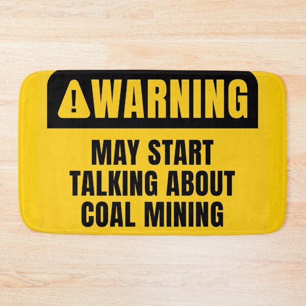 Item preview, Coal Mining Warning Sign designed and sold by MaryAller.