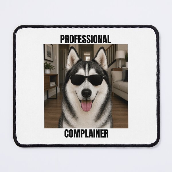Item preview, Professional Complainer Funny Siberian Husky with Sunglasses designed and sold by AhmedAlbb.
