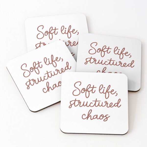Item preview, Soft Life, Structured Chaos Quote Design designed and sold by DinaArtStudio.