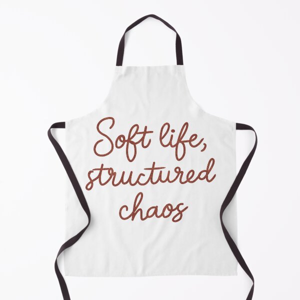 Item preview, Soft Life, Structured Chaos Quote Design designed and sold by DinaArtStudio.